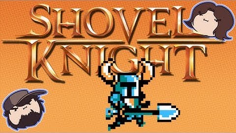 Shovel Knight - Game Grumps