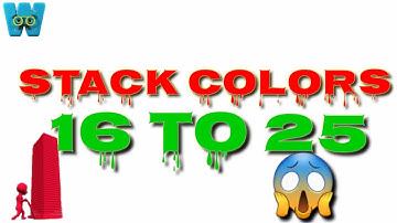 Stack Colors (Level 16 To 25) Gameplay Walkthrough 😲