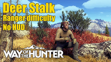 Way of the Hunter | Deer Stalk | Ranger difficulty No HUD