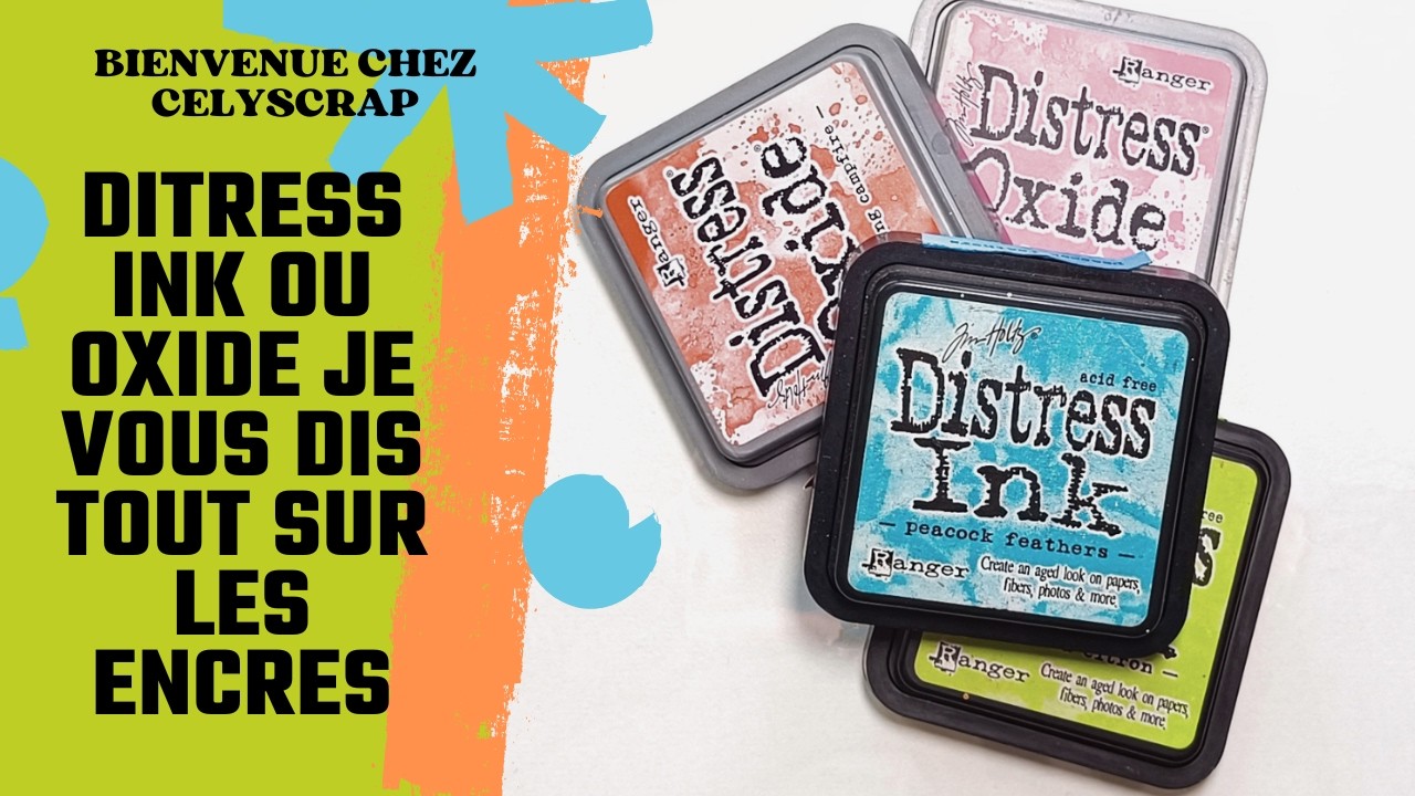 DISTRESS INK ET OXIDE ON PARLE D'ENCRE SCRAP ET JE VOUS DIS TOUT - YouTube