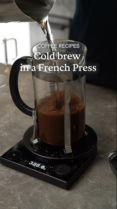 The best cold brew made in a French Press