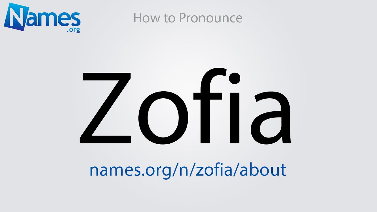 How Do I Pronounce Zofia?