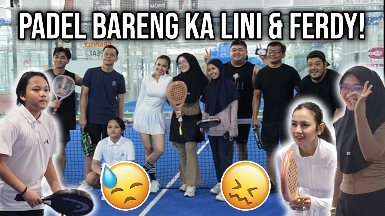 BARU DUA MATCH PADEL BARENG KA LINI & FERDY UDAH KERASA BANGET CAPEKNYA!