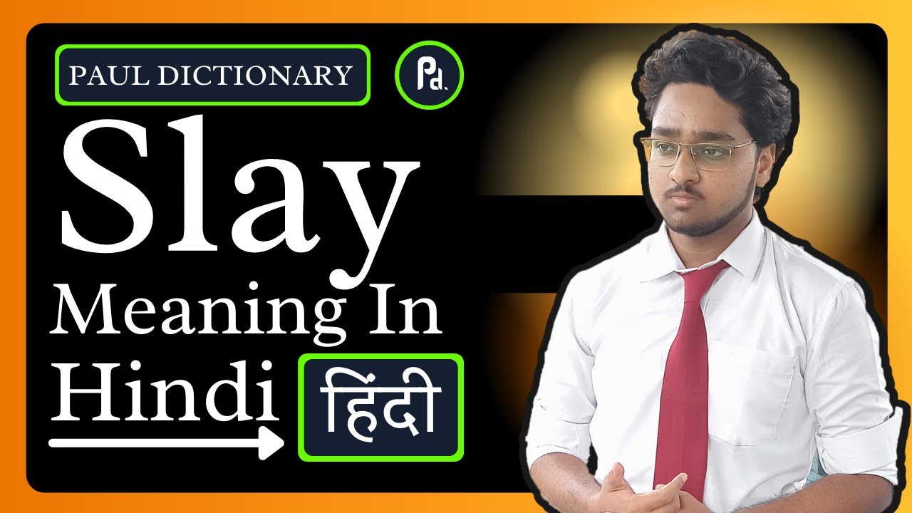 Slay meaning in Hindi, Slay ka kya matlab hota hai