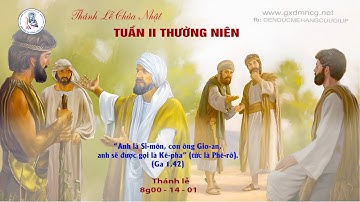 🔴Thánh Lễ CHÚA NHẬT - TUÂN II THƯỜNG NIÊN - NĂM B - 8g00 - 14/01/2024