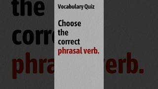 Phrasal Verb Quiz You Probably Failed #englishtest #shorts