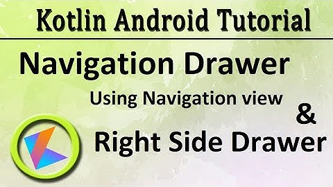#49 Kotlin Android Tutorial | Navigation Drawer Both right to left and left to right