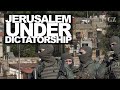 Life in Jerusalem under Israel's military dictatorship