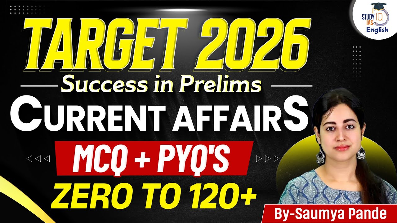 UPSC Prelims 2026 | Important Current Affairs MCQ's and PYQ's | Target UPC 2026 By Saumya Pande