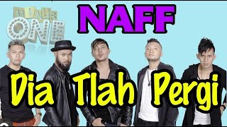 NAFF - DIA TELAH PERGI ( Karaoke   Lirik )