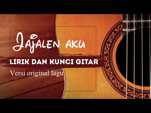 Lirik dan kunci gitar Jajalen Aku -Denny caknan (versi original) #dennycaknan class=