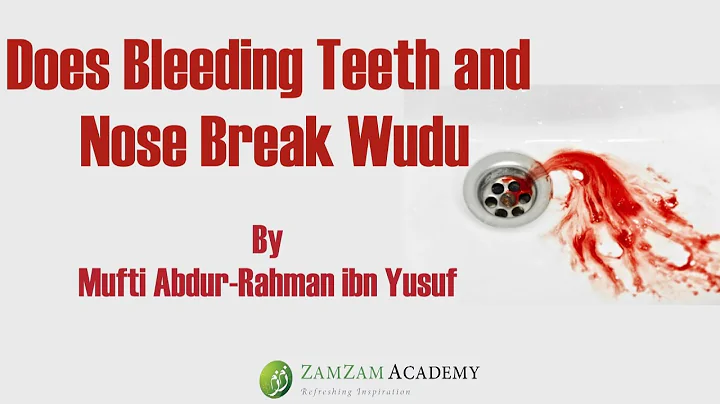 Q&A: Does Bleeding Teeth and Nose Break Wudu | Mufti Abdur-Rahman ibn Yusuf