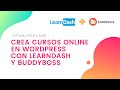 Crea cursos online en WordPress con Learndash y BuddyBoss en menos de 1 hora