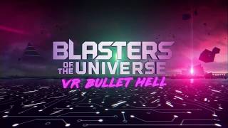 Blasters of the Universe - Launch Trailer (HTC Vive/Oculus Rift)