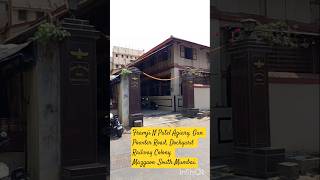 Framji N Patel Agiary, Gun Powder Road, Dockyard Railway Colony, Mazgaon ,South Mumbai.