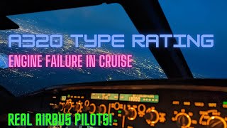 MSFS A320 TYPE RATING - Engine Failure in the Cruise