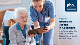 My Health Record in Aged Care (Telstra Health Solutions)