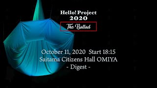 「Hello! Project 2020 〜The Ballad〜」 October 11, 2020 Start 18:15・Saitama Citizens Hall OMIYA -Digest-