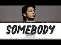 Jungkook (정국) - &#39;SOMEBODY&#39; Lyrics [Color Coded_Eng]