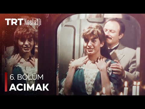 Acımak 6. Bölüm @NostaljiTRT