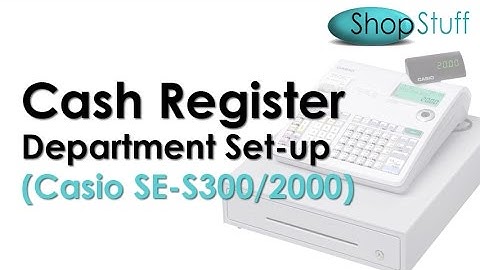 Programming A Department On The Casio SE-S300 and Casio SE-S2000 Cash Registers