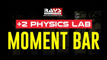 PHYSICS PRACTICALS | MOMENT BAR | PLUS TWO PUBLIC, MODEL EXAMS | RAYS AEGON #class12practicals #12th