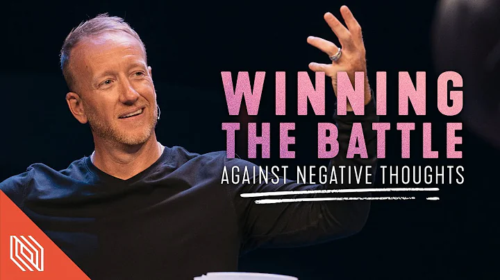 Winning The Battle Against Negative Thoughts // Pa...