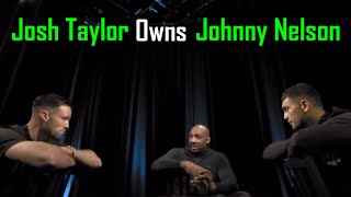 WOW💥Josh taylor tells Johnny nelson how it is🤣🤣 puts him in his place.