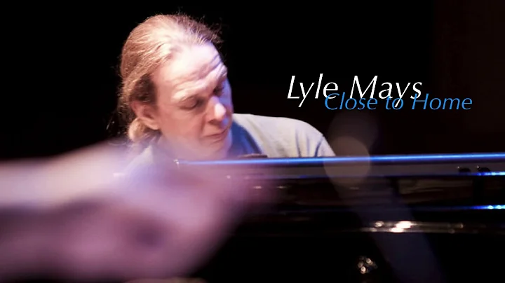 Lyle Mays - Close to Home (live)