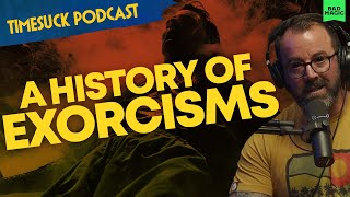 Timesuck Podcast | How To Rid Yourself of Demons: A History of Exorcisms