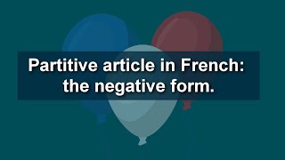 Partitive articles in French: the negative form | Learn French with Alexandra