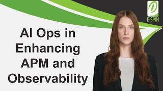 AI Ops in Enhancing Application Performance Monitoring (APM) and Observability