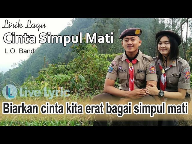 Cinta Simpul Mati   L. O Band  (Lagu Pramuka) class=