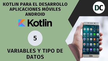 05.- Variables y tipos de datos | Curso de Kotlin desde cero