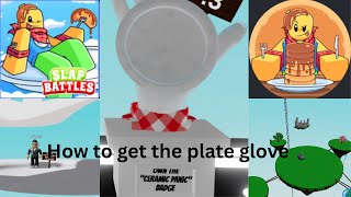 How To Get The Plate Glove In Slap Battles