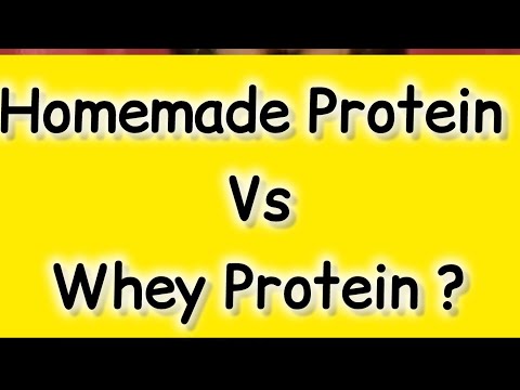 Homemade Protein Vs Whey Protein? Which is better?