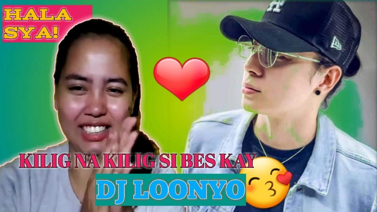 DJ LOONYO 1 FAN HALA SYA OH KILIG KA BES YouTube