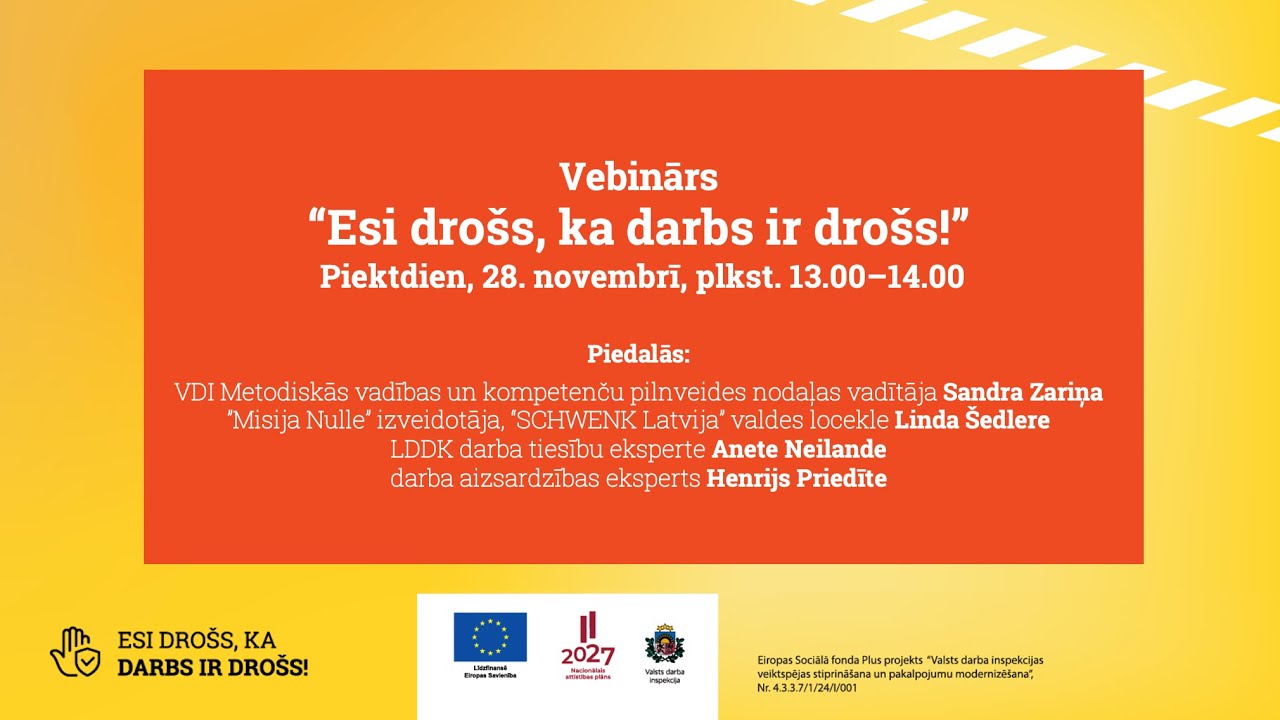 Vebinārs “Esi drošs, ka darbs ir drošs!”