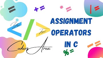 #14 Assignment Operators in C | Operators in C | C Language | Coders Area