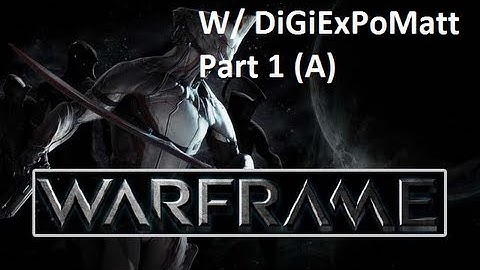 Warframe Beta Gameplay Part 1 (A)