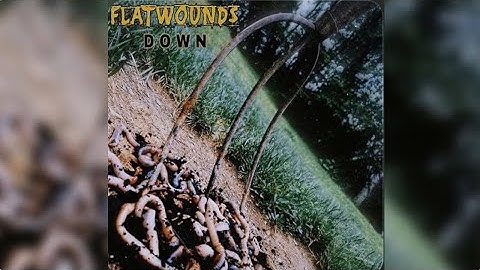 Flatwounds - Down (Full EP 2023) Grunge/Sludge Metal