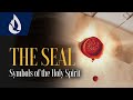 Symbols of the Holy Spirit: The Seal