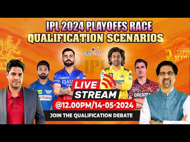 IPL 2024 Playoffs Race | Qualification Scenarios | Join the Debate | Live with Cheeka u0026 Ani class=