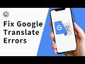 How To Fix Google Translate Errors