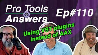 Celebrity Ep #110 | Using VST plugins instead of AAX? | Pro Tools Answers Profile