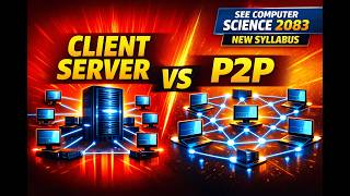 1.7 Client Server vs Peer to Peer Network | Network Architecture |SEE Computer 2082 NEW SYLLABUS Wealth