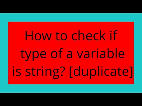 How to check if type of a variable is string? [duplicate]