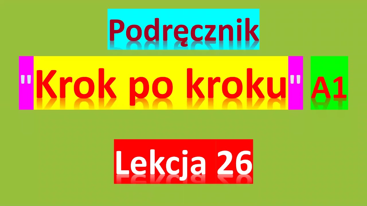 Krok po kroku A1. Урок 26, часть 1. Język polski.