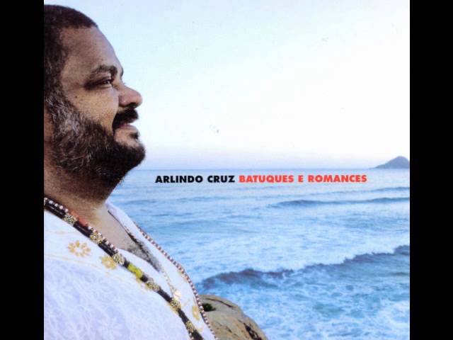 Arlindo Cruz - Batuqueiro / Meu Cumpadre