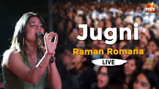 Raman Romana | Jugni | Live Performance | MH ONE